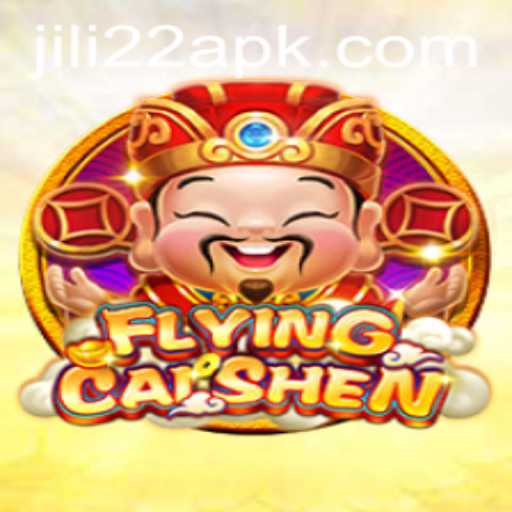 FlyingCaiShen: A Journey into the World of Fortune and Fun with Jili22